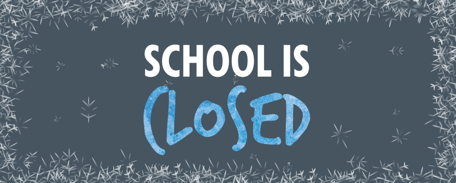 school is closed - cold weather